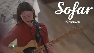 Kindelan - Hazel Frustration | Sofar Leeds