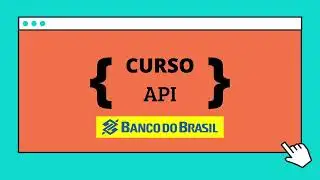 4.12 - Registrando a Cobran&ccedil;a na API do BB