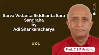 Sarva Vedanta Siddhanta Sara Sangraha by Adi Shankaracharya - Part 1
