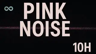Pink Noise for Deep Sleep, Focus & Relaxation &ndash; 10 Hours Black Screen (No Ads, 100% Handmade)