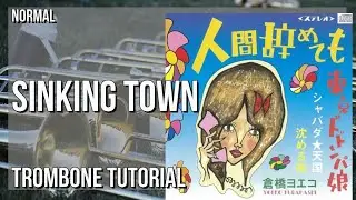 How to play Sinking Town by Yoeko Kurahashi on Trombone (Tutorial)