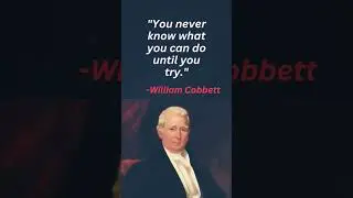 William Cobbett Best 🔥🔥 Motivational Quotes!! #shorts #motivationalquotes #quotes  #william