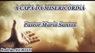 Pastor Mario Santos O HOMEM QUE DEUS USA