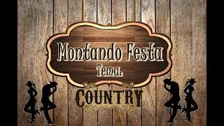 Montando Festa - Tema Country / Cowboy