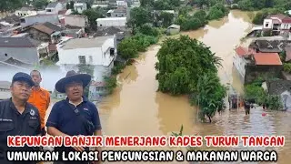 WADUH‼️KEPUNGAN BANJIR MENERJANG KADES JUJUN TURUN TANGAN UMUMKAN LOKASI PENGUNGSIAN & MAKANAN WARGA