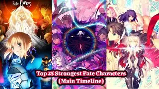 Top 25 Strongest Fate Series Characters [Fate/Stay Night, Fate/Hollow Ataraxia & Fate/Zero]