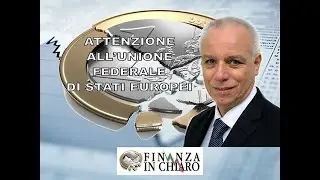 ATTENZIONE ALL&rsquo;UNIONE FEDERALE DI STATI EUROPEI