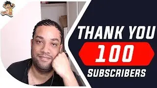 ONE HUNDRED SUBSCRIBERS SPECIAL VIDEO - THANK YOU!!