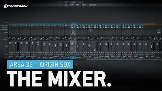 Area 33 &ndash; Origin SDX | The Mixer