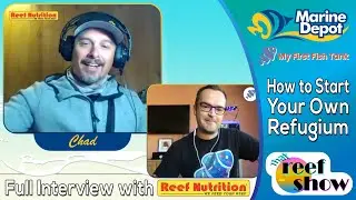 All About Refugiums: Full That Reef Show Interview with Chad from Reef Nutrition