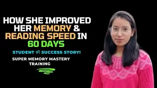 How did Anshika Improve her MEMORY Within 60 days ? Super Memory Mastery Training FEEDBACK