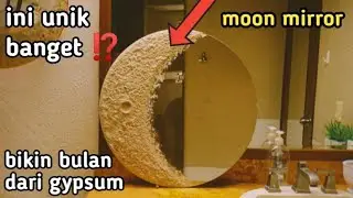 Cara bikin Mural bulan sabit pada cermin dari gypsum