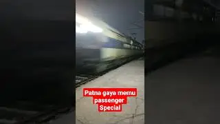 Patna gaya passenger memu special train #special