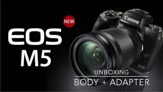 Canon EOS M5 - Unboxing