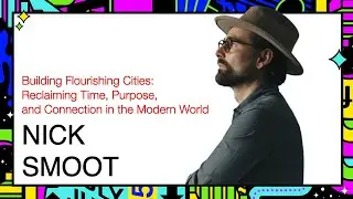 Building Flourishing Cities: Reclaiming Time, Purpose, and Connection | Nick Smoot | TEDxFargo