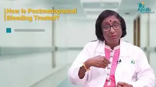 Saignements post-m&eacute;nopause: Quand consulter et traitements | Dr. Revathi | Apollo Secunderabad