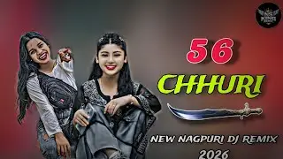 56 CHHURI NEW NAGPURI ⚡ DJ REMIX SONG 2026⚡HIP HOP ⚡