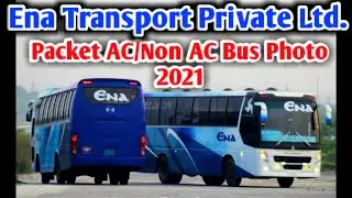 Ena Transport Private Ltd || AC/ Non AC Bus Photo 2021
