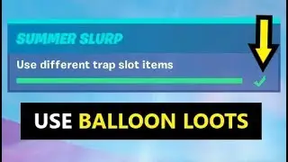 Use Different Trap Slot Items ( Fortnite Season 10 Week 7 Summer Slurp Challenges)