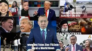 1/16/26. Xov Xwm Txog Mai Ze Yang Nyob Minnesota/Green Land Cov Nom Tswv Tsis Txaus Siab Rau Trump.