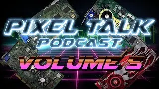 TERRIBLE Graphics Cards! // Pixel Talk Podcast Volume 5