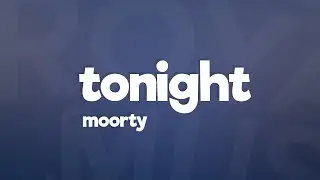 Moorty - Tonight (Lyrics) [7clouds Release]