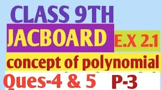 Class9th Math JAC board, E.X-2.1 Q-4 & 5
