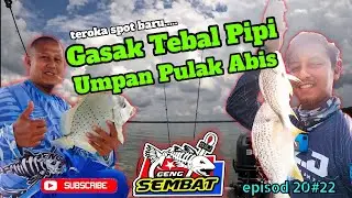 gasak tebal pipi...umpan pulak abis
