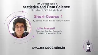 [CSDS 2022] Short course 1 - R, Zero to Hero: Reproducible reports - Julio Trecenti