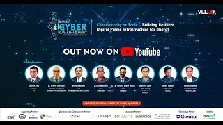 Panel Discussion:Cybersecurity at Scale &ndash;Building Resilient Digital Public Infrastructure for Bharat