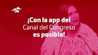 Descarga la App del Canal del Congreso