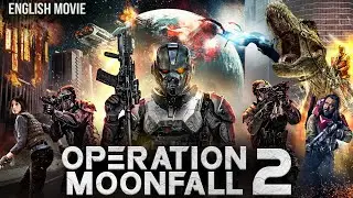 OPERATION MOONFALL 2 - New Sci-fi Action English Movie | Blockbuster Hollywood Movie | Free Movies