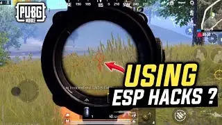 AM I USING ESP HACKS? | PUBG MOBILE