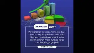 Perekonomian Indonesia memasuki 2024 ini dipenuhi dengan optimisme
