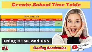 How to create a School Time Table in Webpage using HTML and CSS only | Project #01