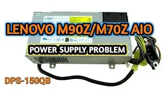 LENOVO M90Z/M70Z AIO SUPPLY PROBLEM || LENOVO M90Z POWER PROBLEM