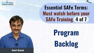 Program Backlog : Essential SAFe Terms - 4 of 7