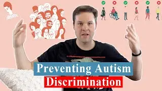 How to Prevent Discrimination Against Autism in 2021 - Erasing Stereotypes