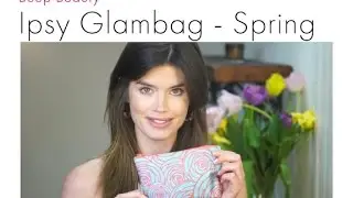 How to use the Spring Ipsy Glambag