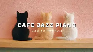 𝙋𝙞𝙖𝙣𝙤 𝙋𝙡𝙖𝙮𝙡𝙞𝙨𝙩 I Невероятно уютный кошачий джаз 🐾 Пианино для учебы и сладких снов