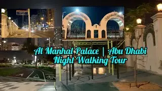 Al Manhal Palace | Abu Dhabi | Night Walking Tour