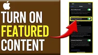How To Turn On Featured Content On iPhone (How To Activate Featured Content On iPhone)