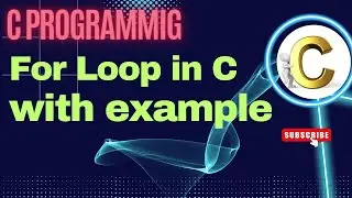 for loop in C || For Loop syntax ,working & example||Loops in c|| Control structure ||C Programming