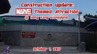 Construction Update：MARVEL Themed Attraction @ HKDL (Oct 1, 2017)