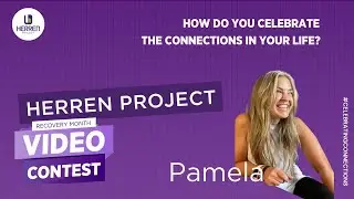 Pamela | How Do I Celebrate Connection | National Recovery Month
