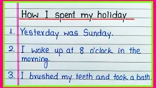 How I spent my holiday essay 10 lines | How I spent my weekend | How I spent my holiday paragraph 