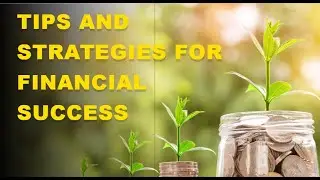 Tips and Strategies for Financial Success