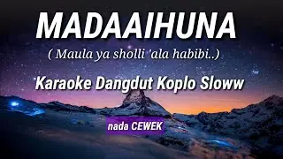 MADAAIHUNA -Maulaya sholli'ala habibi - Karaoke Dangdut Koplo Slow