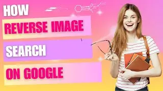 How to Use Google for Reverse  Any Image Search |WP image|