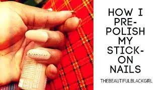 How to pre polish
